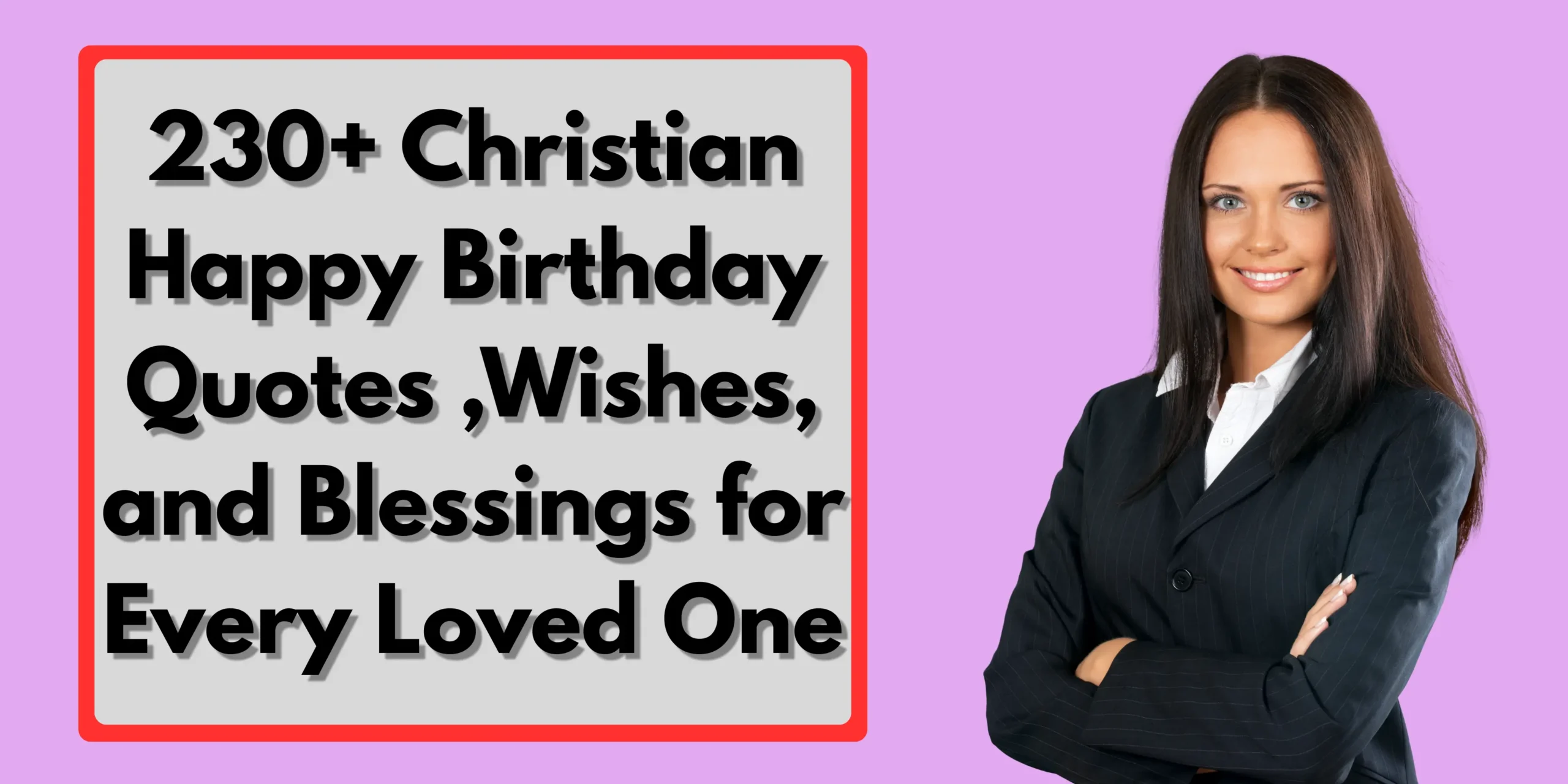 230+ Christian Happy Birthday Quotes ,Wishes, and Blessings for Every Loved One