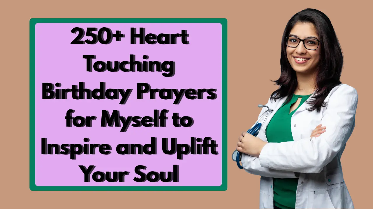 250+ Heart Touching Birthday Prayers for Myself to Inspire and Uplift Your Soul