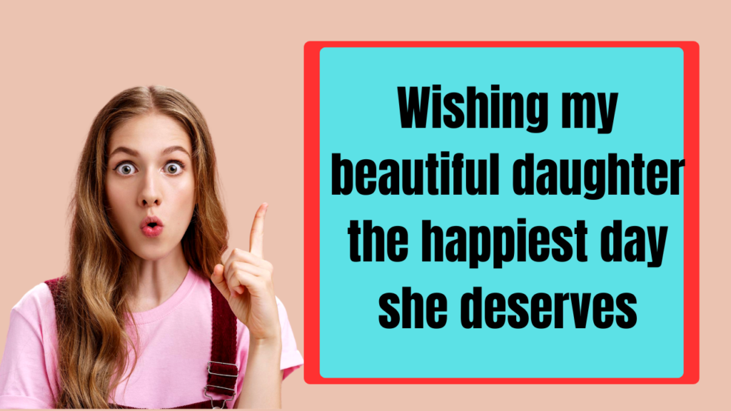 Birthday Wishes for Teenage Daughter