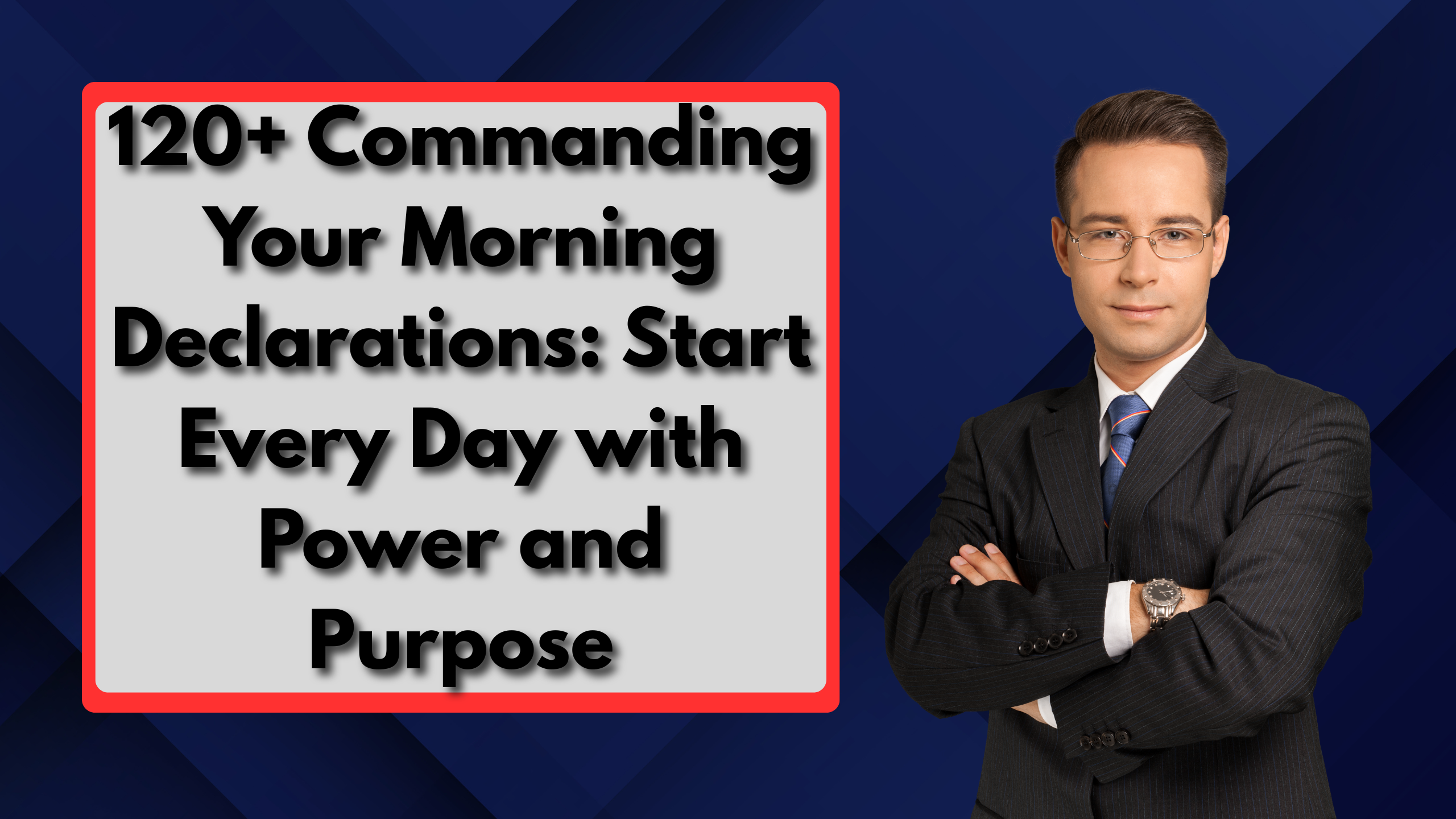 120+ Commanding Your Morning Declarations: Start Every Day with Power and Purpose
