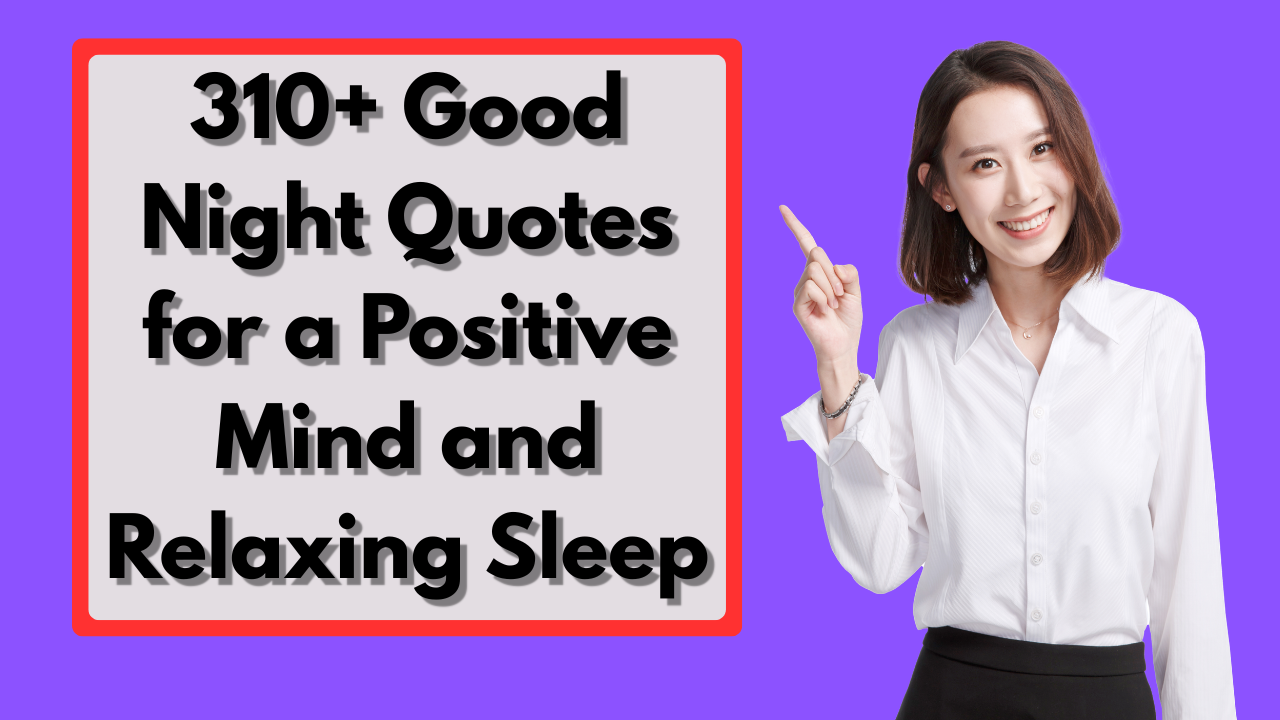 310+ Good Night Quotes for a Positive Mind and Relaxing Sleep