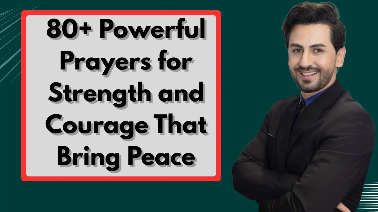 80+ Powerful Prayers for Strength and Courage That Bring Peace