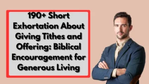 190+ Short Exhortation About Giving Tithes and Offering: Biblical Encouragement for Generous Living