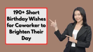 190+ Short Birthday Wishes for Coworker to Brighten Their Day