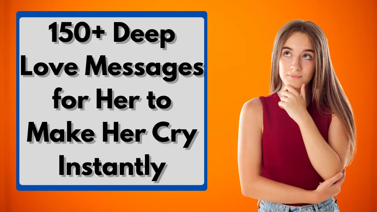 150+ Deep Love Messages for Her to Make Her Cry Instantly