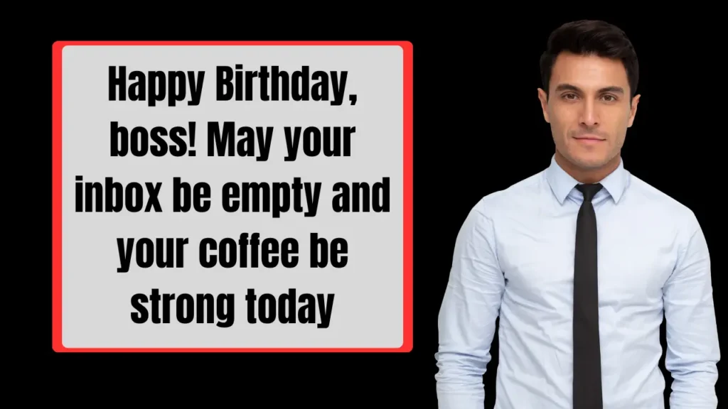 Funny Birthday Wishes for Boss for WhatsApp and Text