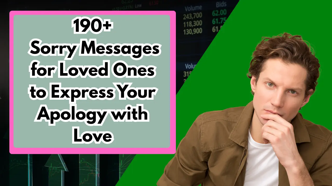 190+ Sorry Messages for Loved Ones to Express Your Apology with Love