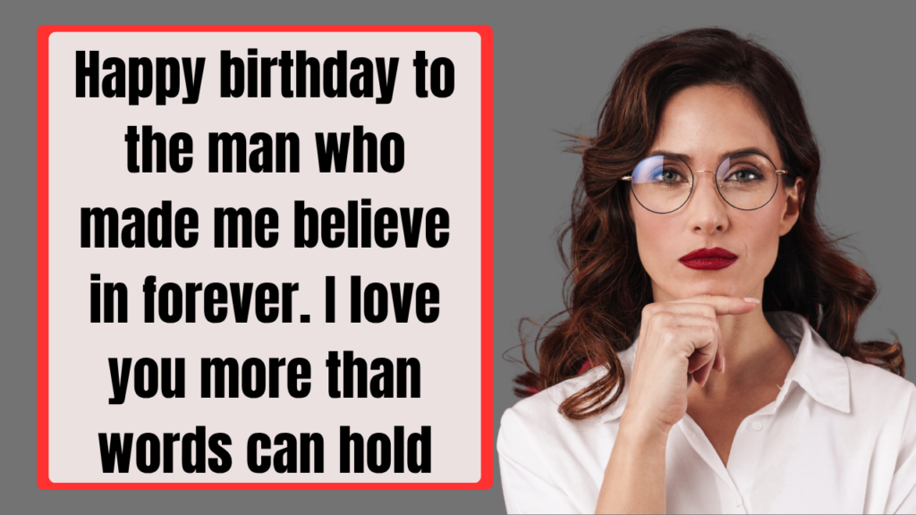 Romantic Birthday Wishes for Husband , One-Liners for Texts and Captions