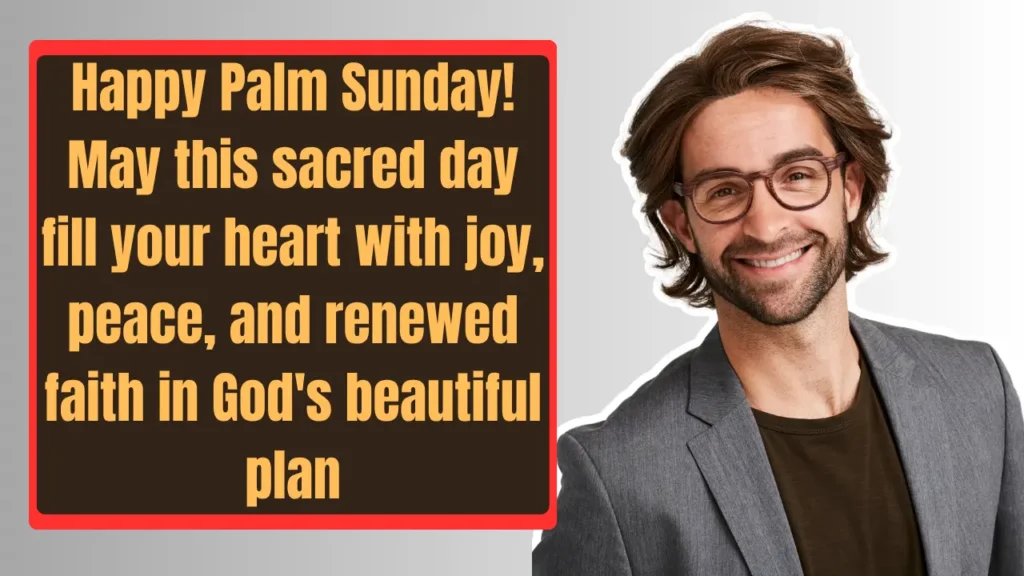 Meaningful Bible Verses for Palm Sunday Blessings