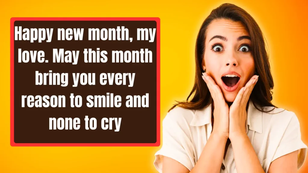 New Month Wishes for My Love Instagram & WhatsApp Captions
