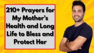 210+ Prayers for My Mother's Health and Long Life to Bless and Protect Her