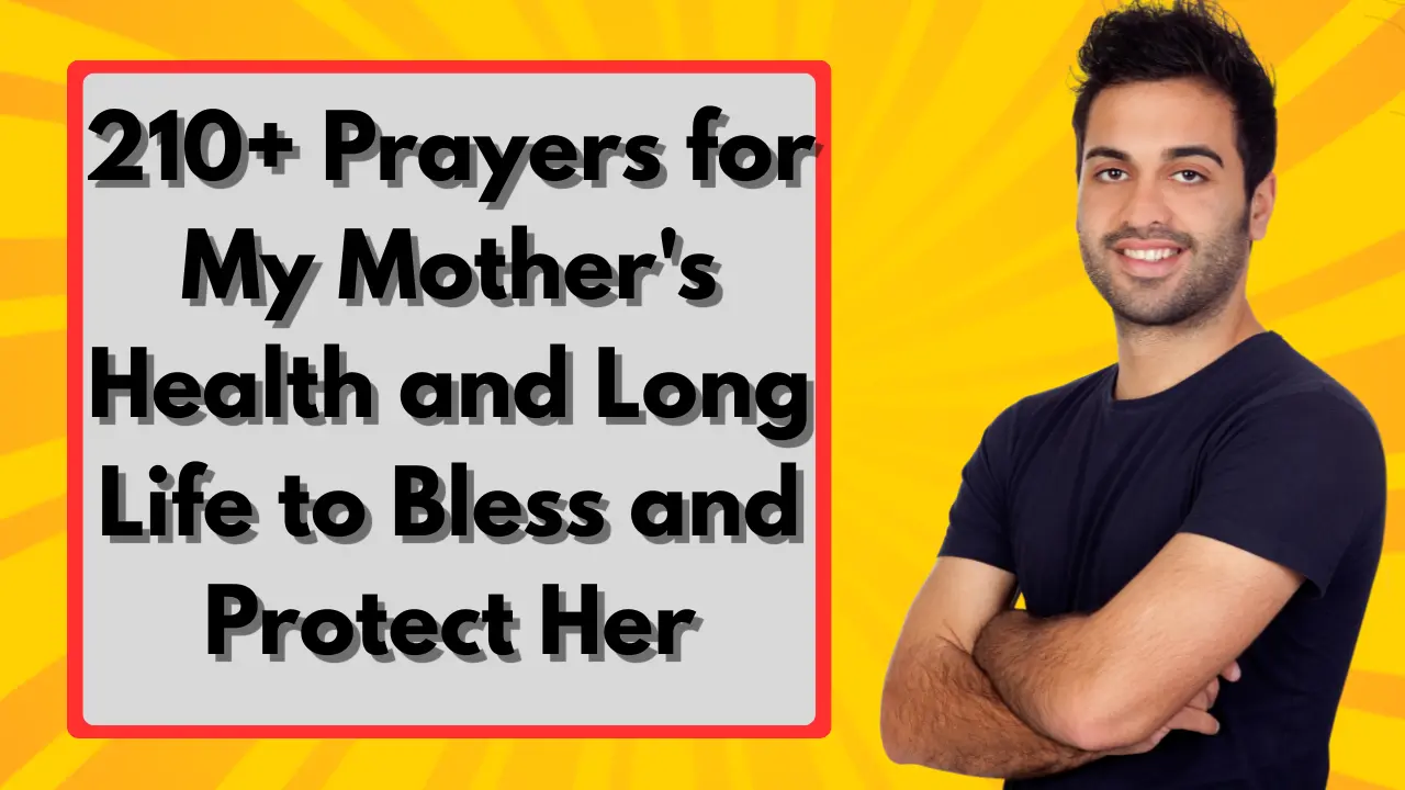 210+ Prayers for My Mother's Health and Long Life to Bless and Protect Her