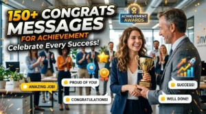 150+ Congratulations Messages for Achievement to Celebrate Success