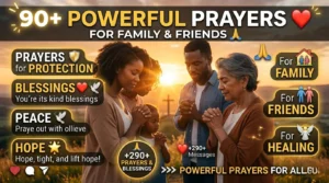 90+ Powerful Prayers for Family and Friends to Bring Peace and Blessings