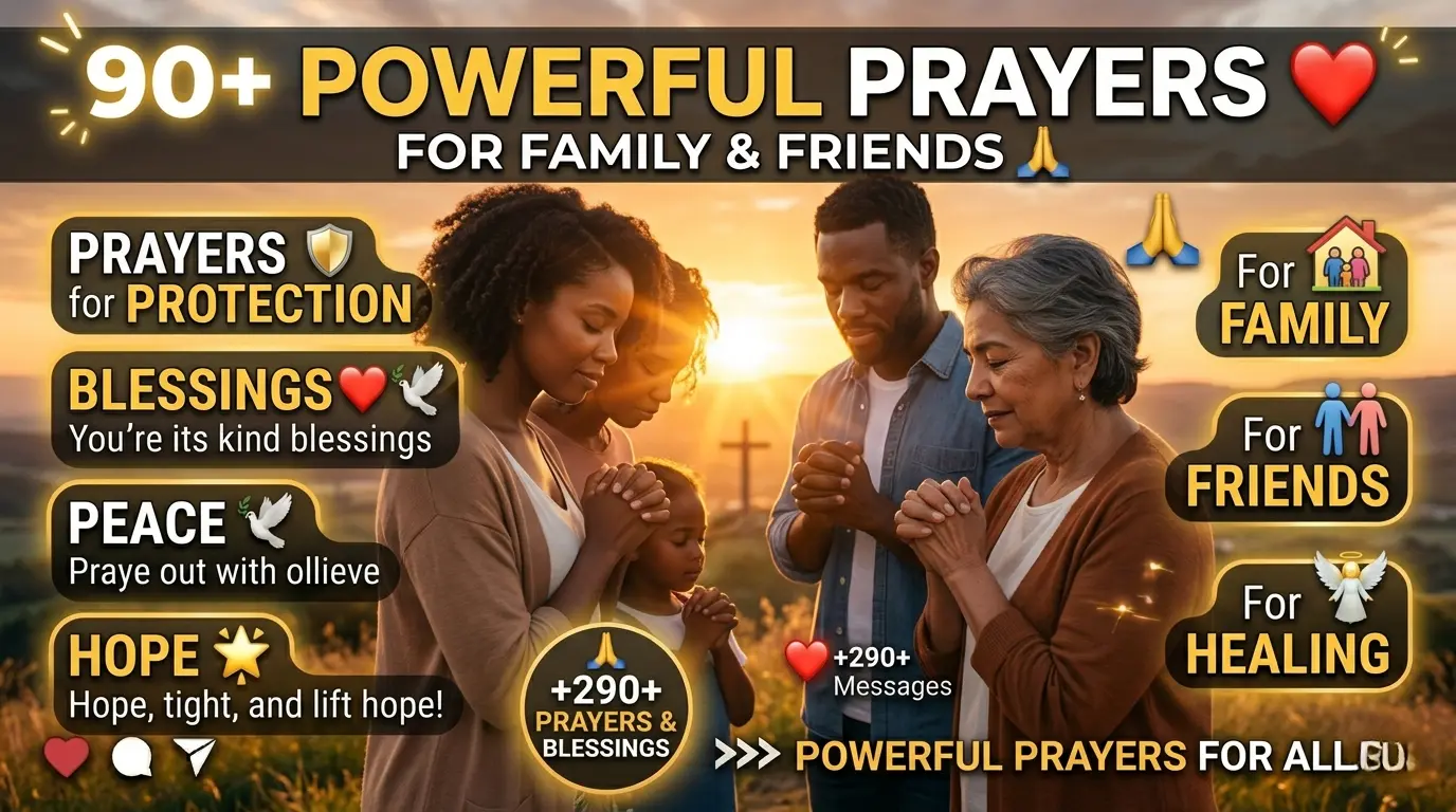 90+ Powerful Prayers for Family and Friends to Bring Peace and Blessings