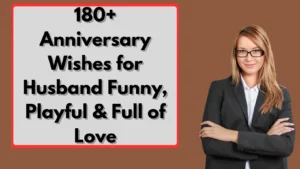 180+ Anniversary Wishes for Husband Funny, Playful & Full of Love