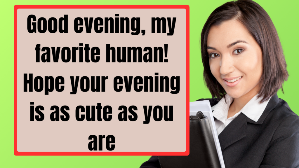Funny Good Evening Messages for Him