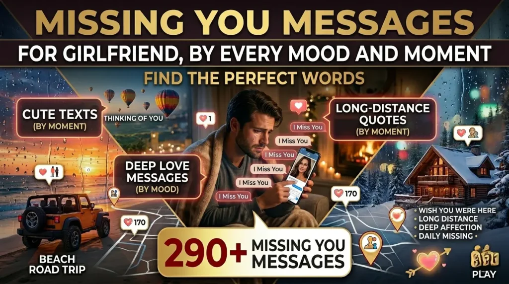 Missing You Messages for Girlfriend , By Every Mood and Moment