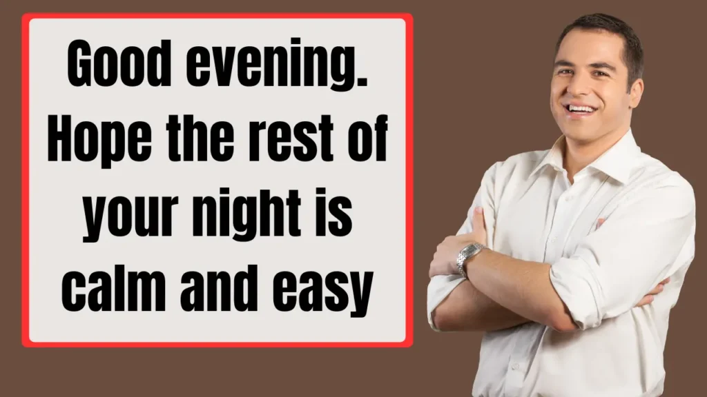 Good Evening Messages by Mood and Situation
