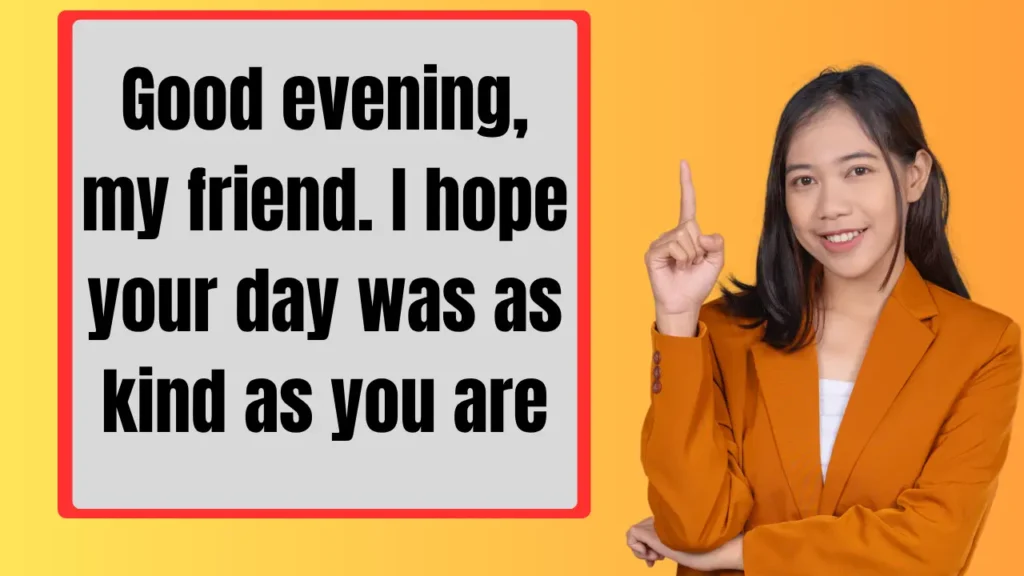 Good Evening Messages for Long-Distance Friends and Love