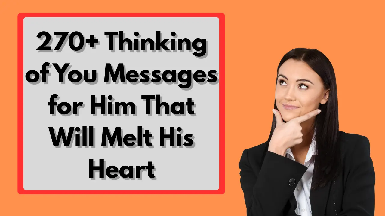 270+ Thinking of You Messages for Him That Will Melt His Heart
